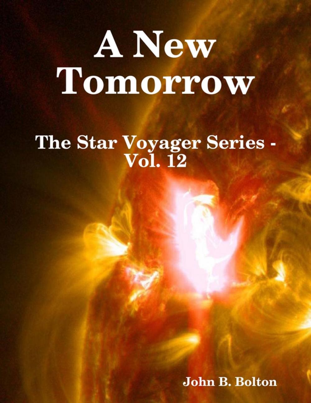 Big bigCover of A New Tomorrow - The Star Voyager Series - Vol. 12