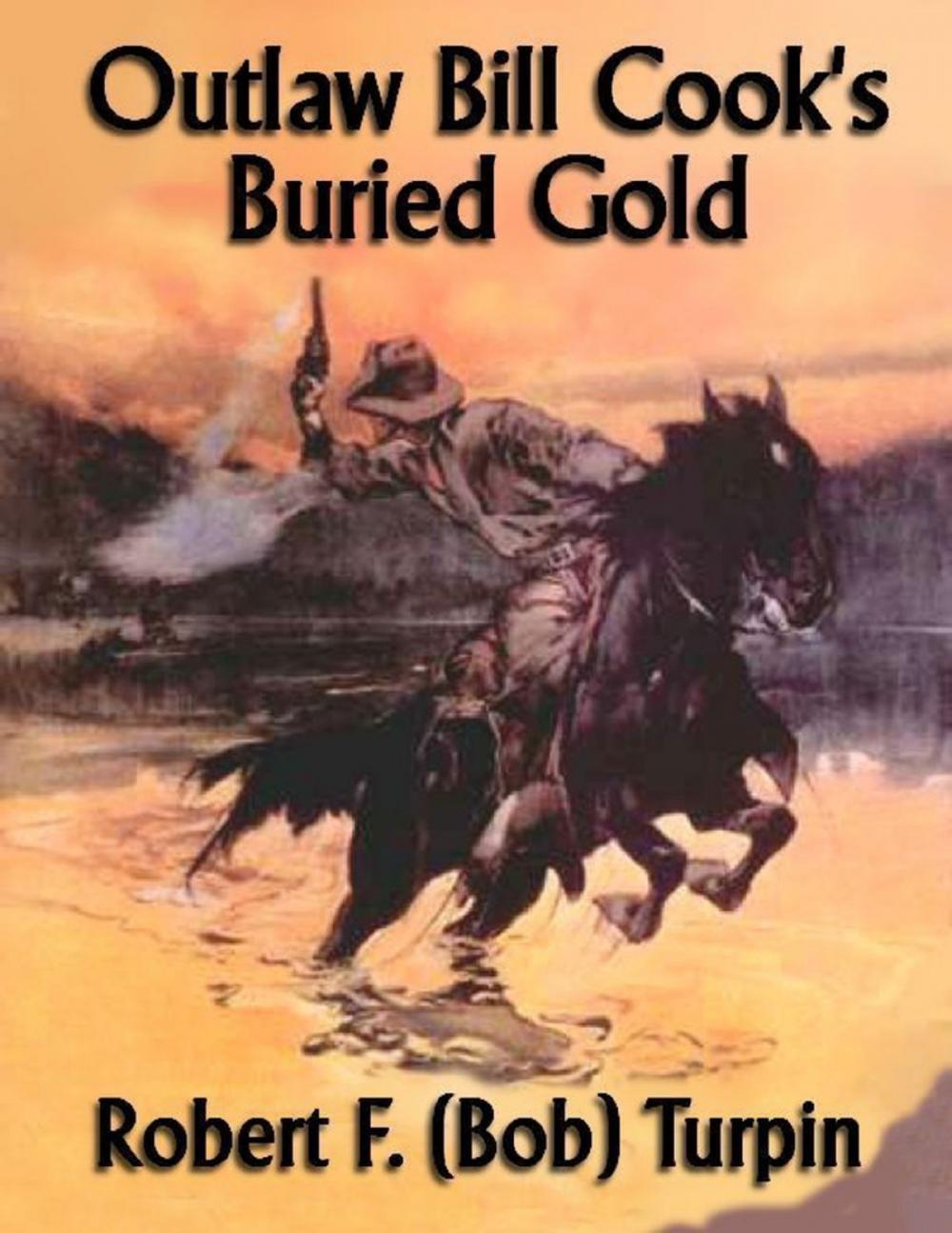 Big bigCover of Outlaw Bill Cook's Buried Gold