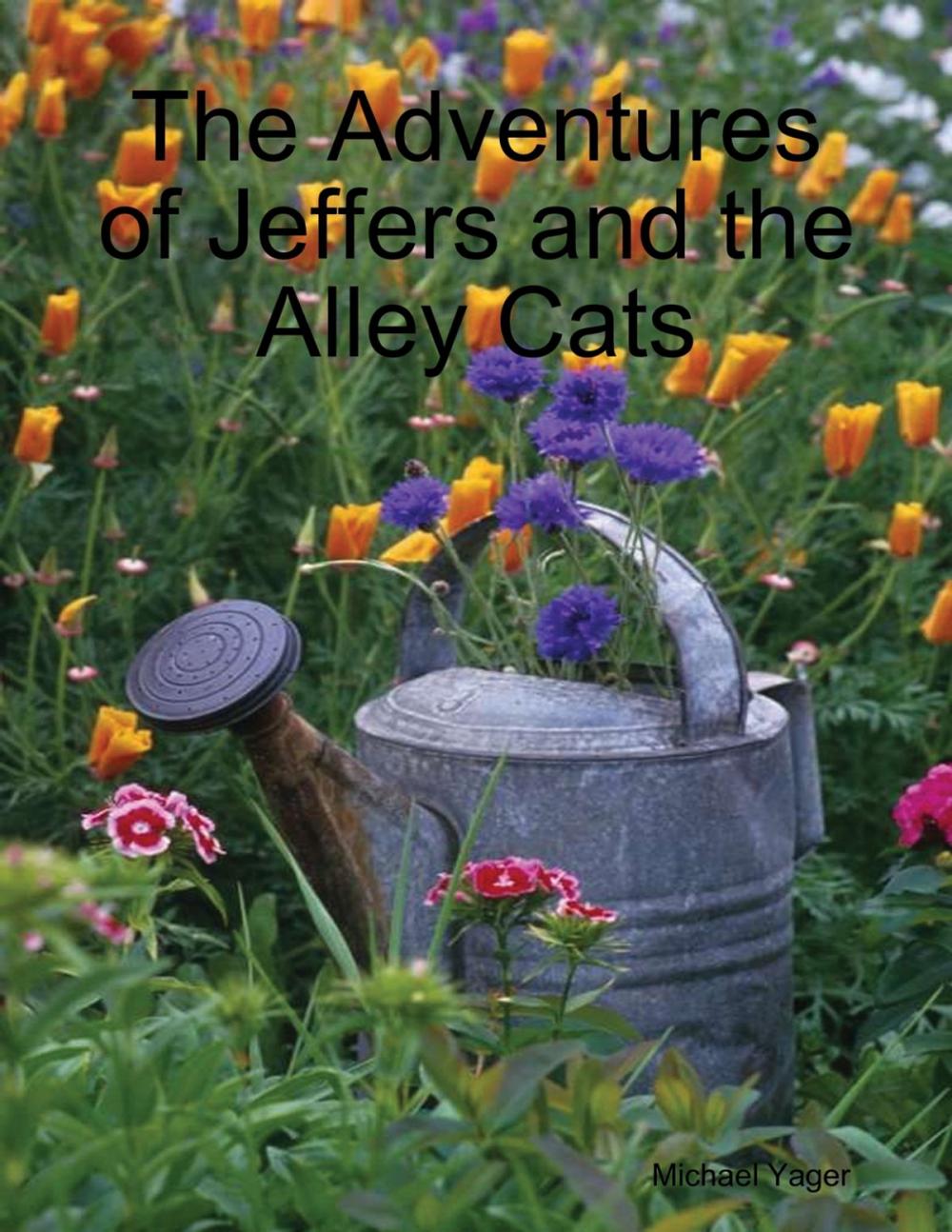 Big bigCover of The Adventures of Jeffers and the Alley Cats