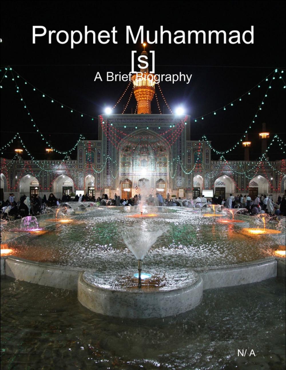 Big bigCover of Prophet Muhammad[s] - A Brief Biography