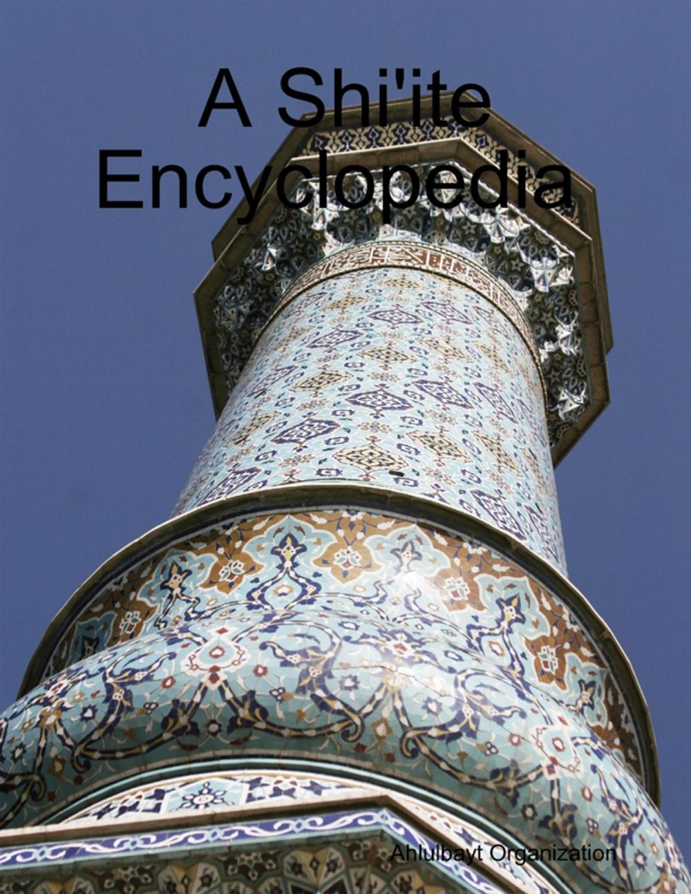 Big bigCover of A Shi'ite Encyclopedia