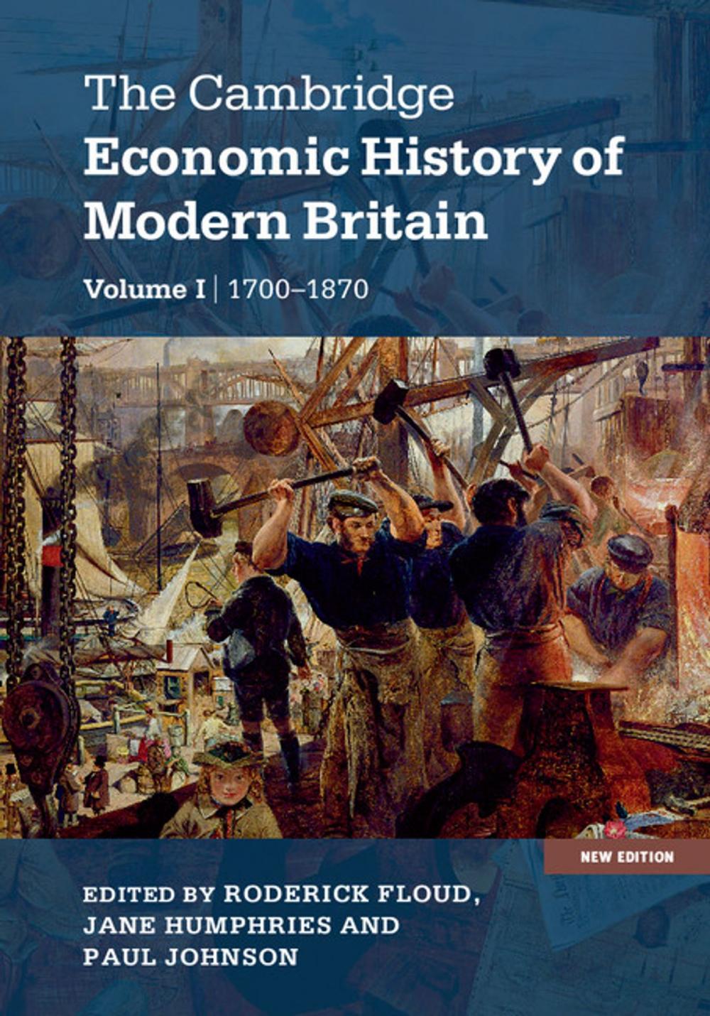 Big bigCover of The Cambridge Economic History of Modern Britain: Volume 1, Industrialisation, 1700–1870