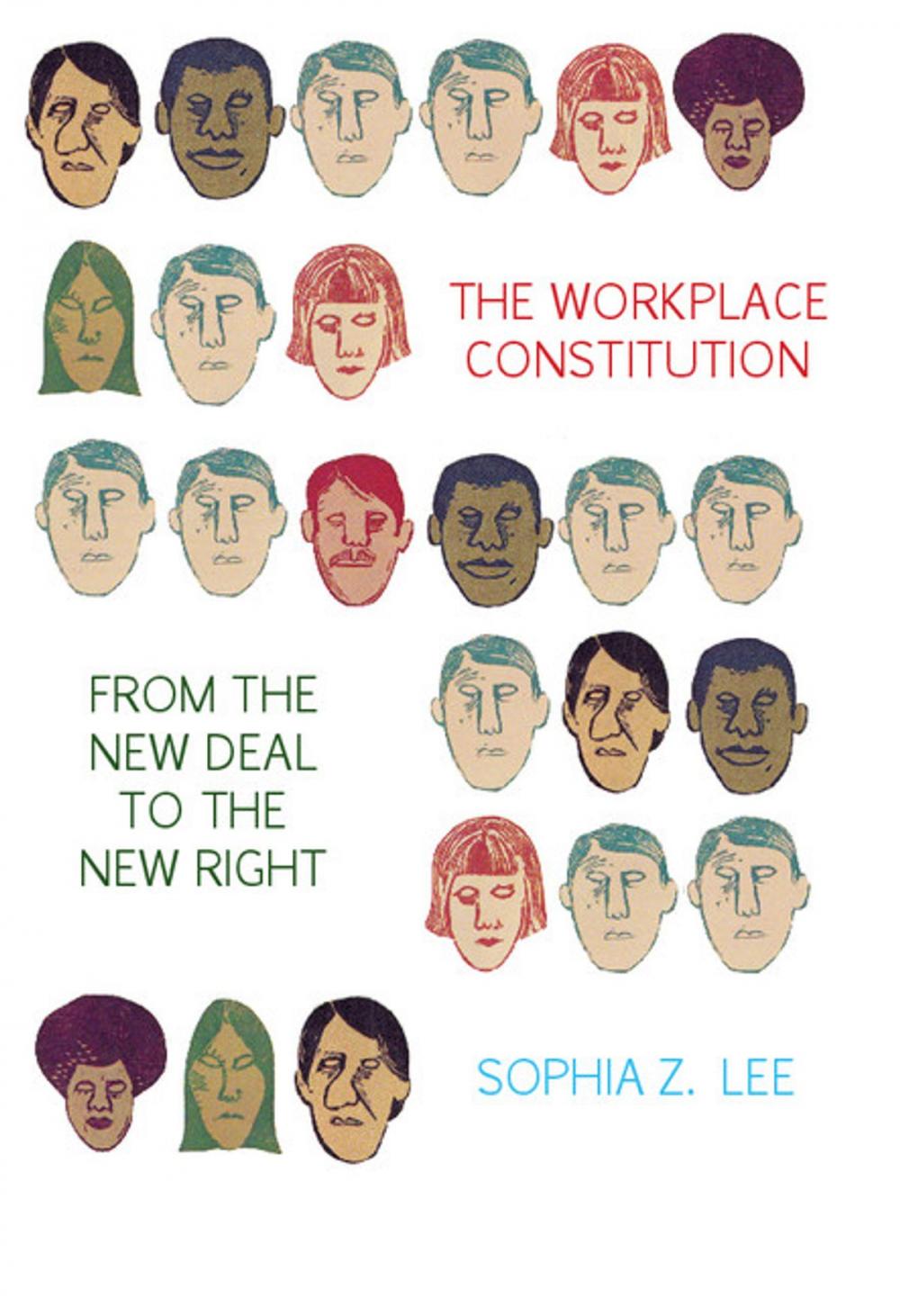 Big bigCover of The Workplace Constitution from the New Deal to the New Right