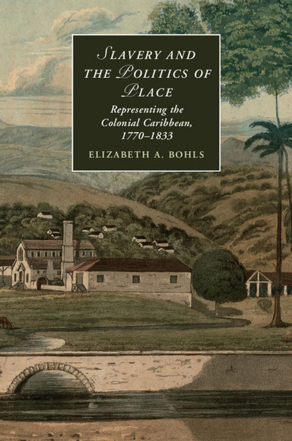 Big bigCover of Slavery and the Politics of Place