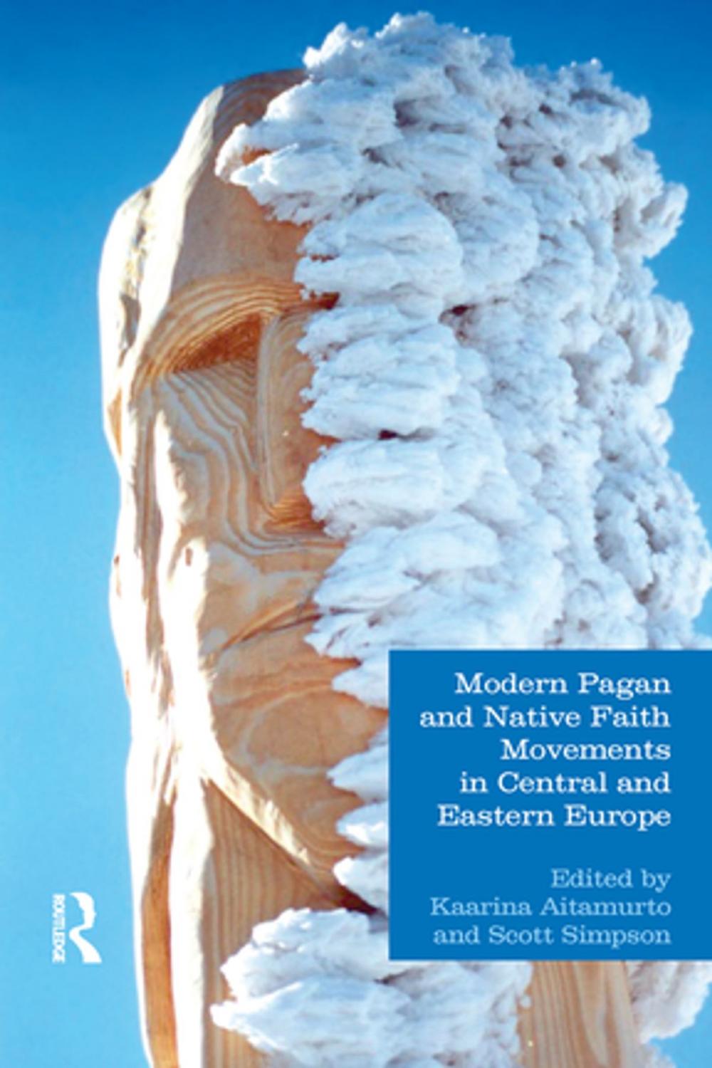 Big bigCover of Modern Pagan and Native Faith Movements in Central and Eastern Europe