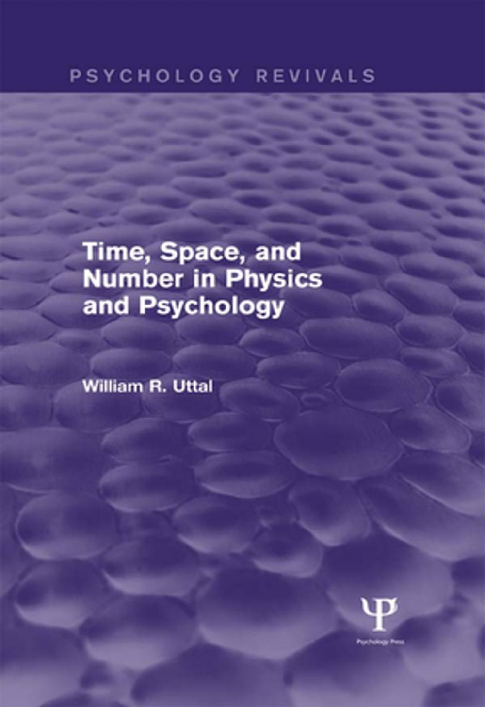 Big bigCover of Time, Space, and Number in Physics and Psychology (Psychology Revivals)