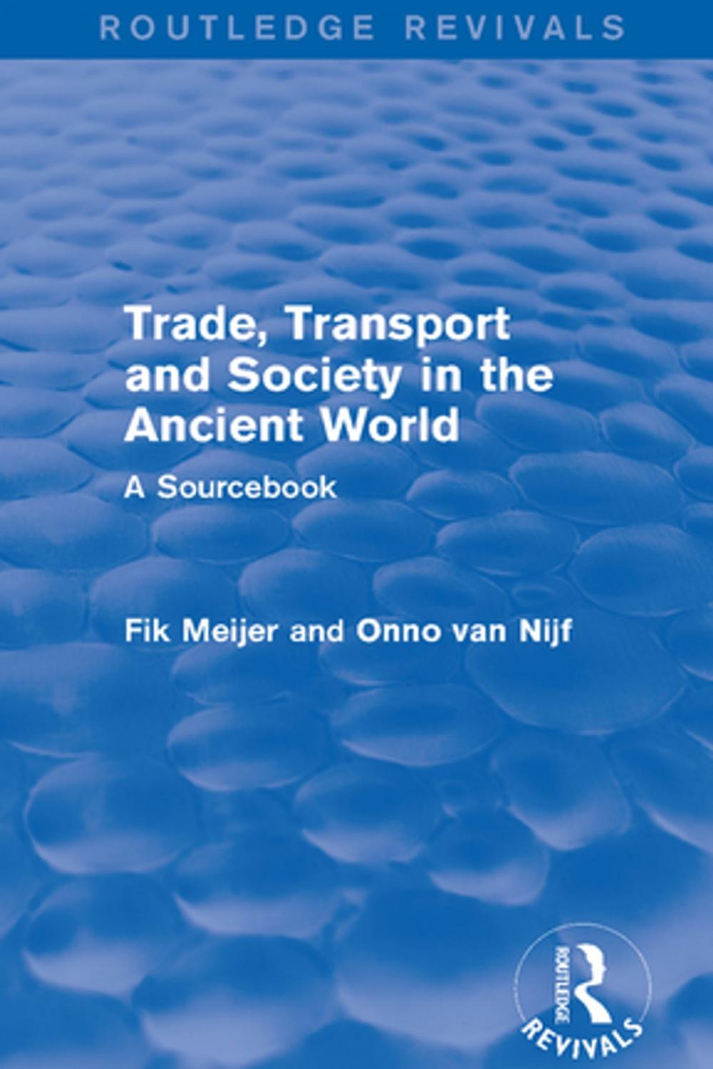 Big bigCover of Trade, Transport and Society in the Ancient World (Routledge Revivals)