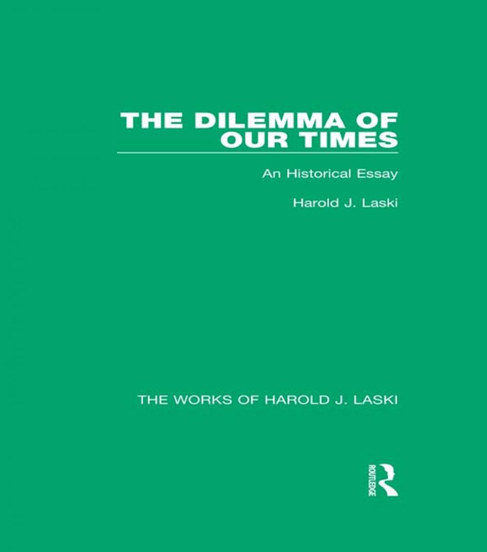 Big bigCover of The Dilemma of Our Times (Works of Harold J. Laski)