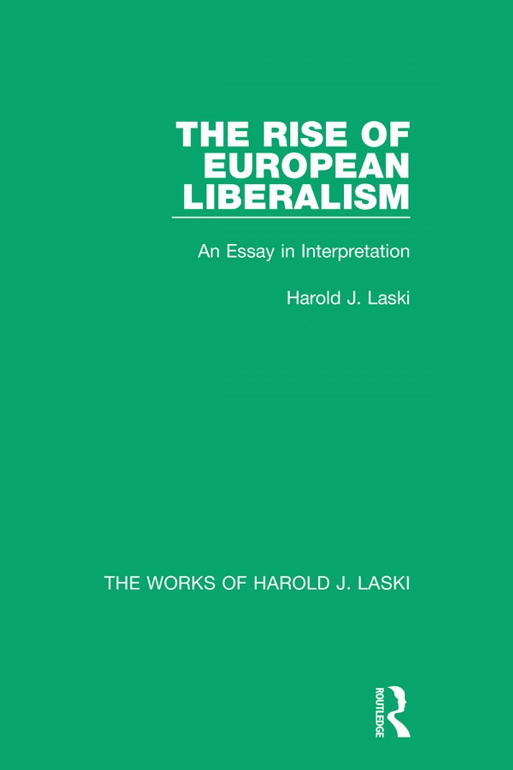 Big bigCover of The Rise of European Liberalism (Works of Harold J. Laski)