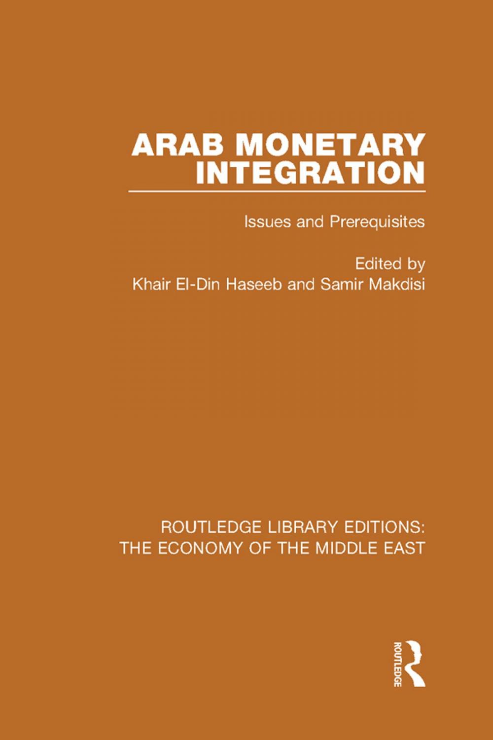 Big bigCover of Arab Monetary Integration (RLE Economy of Middle East)