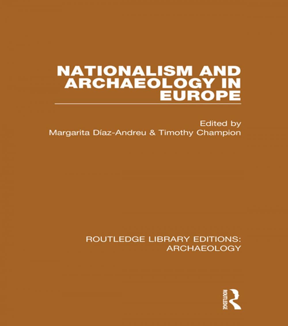 Big bigCover of Nationalism and Archaeology in Europe