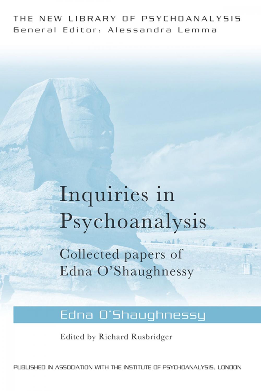 Big bigCover of Inquiries in Psychoanalysis: Collected papers of Edna O'Shaughnessy