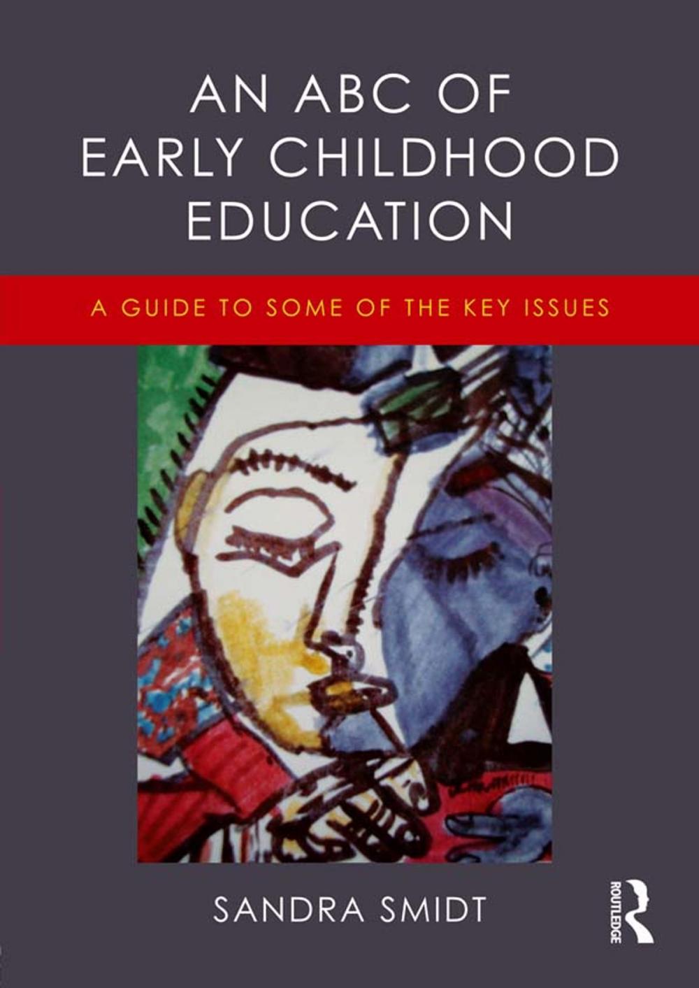 Big bigCover of An ABC of Early Childhood Education