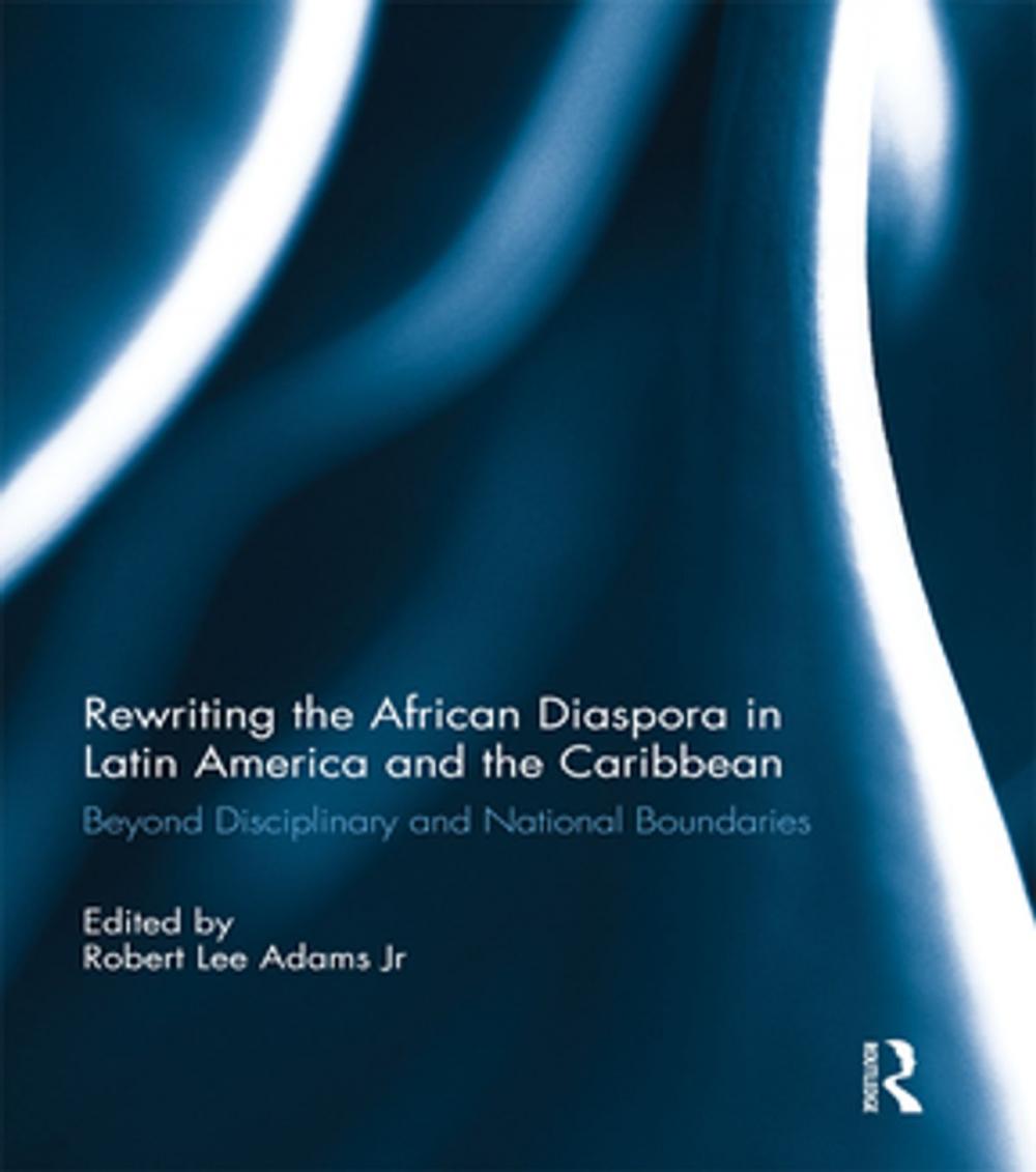 Big bigCover of Rewriting the African Diaspora in Latin America and the Caribbean