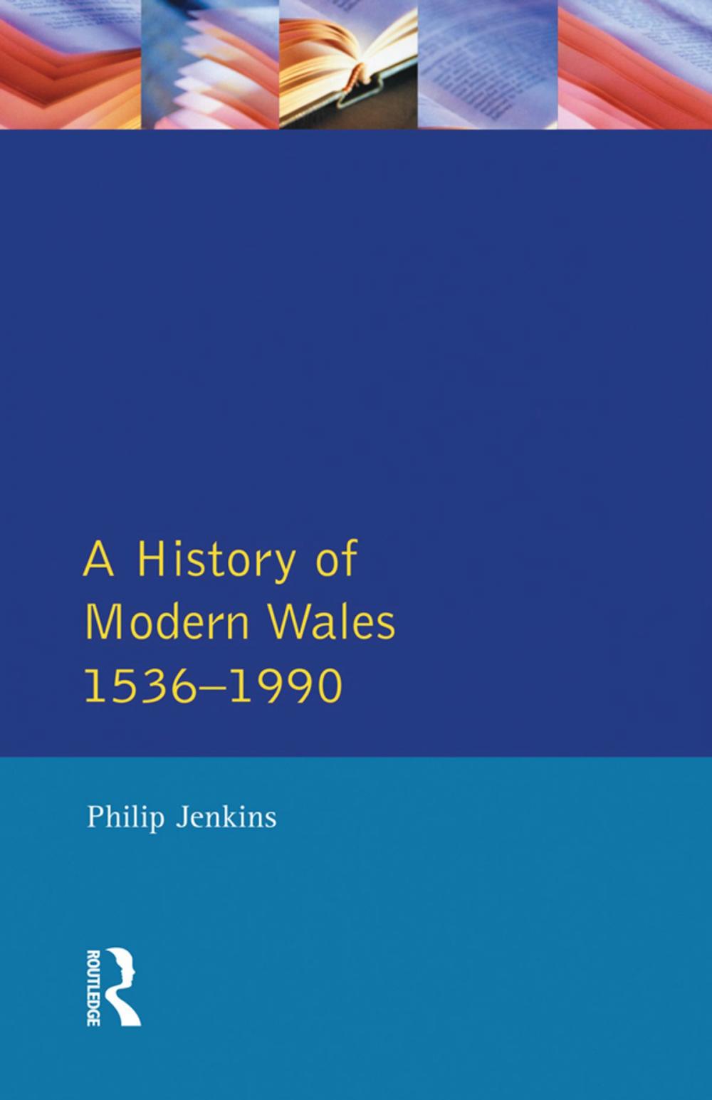 Big bigCover of A History of Modern Wales 1536-1990