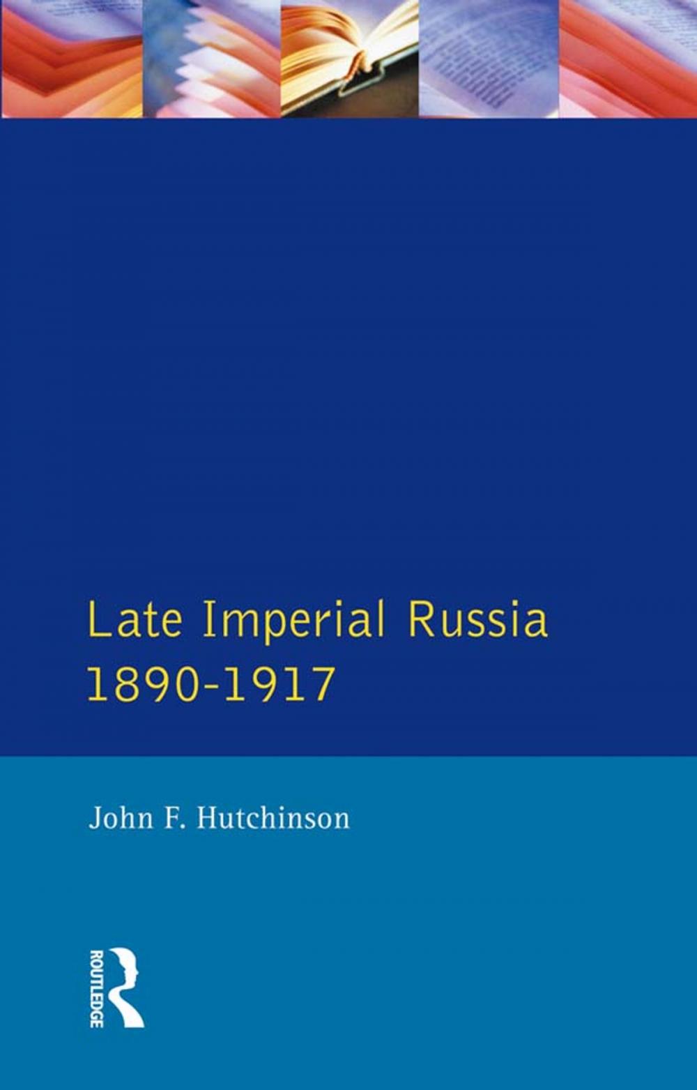 Big bigCover of Late Imperial Russia, 1890-1917