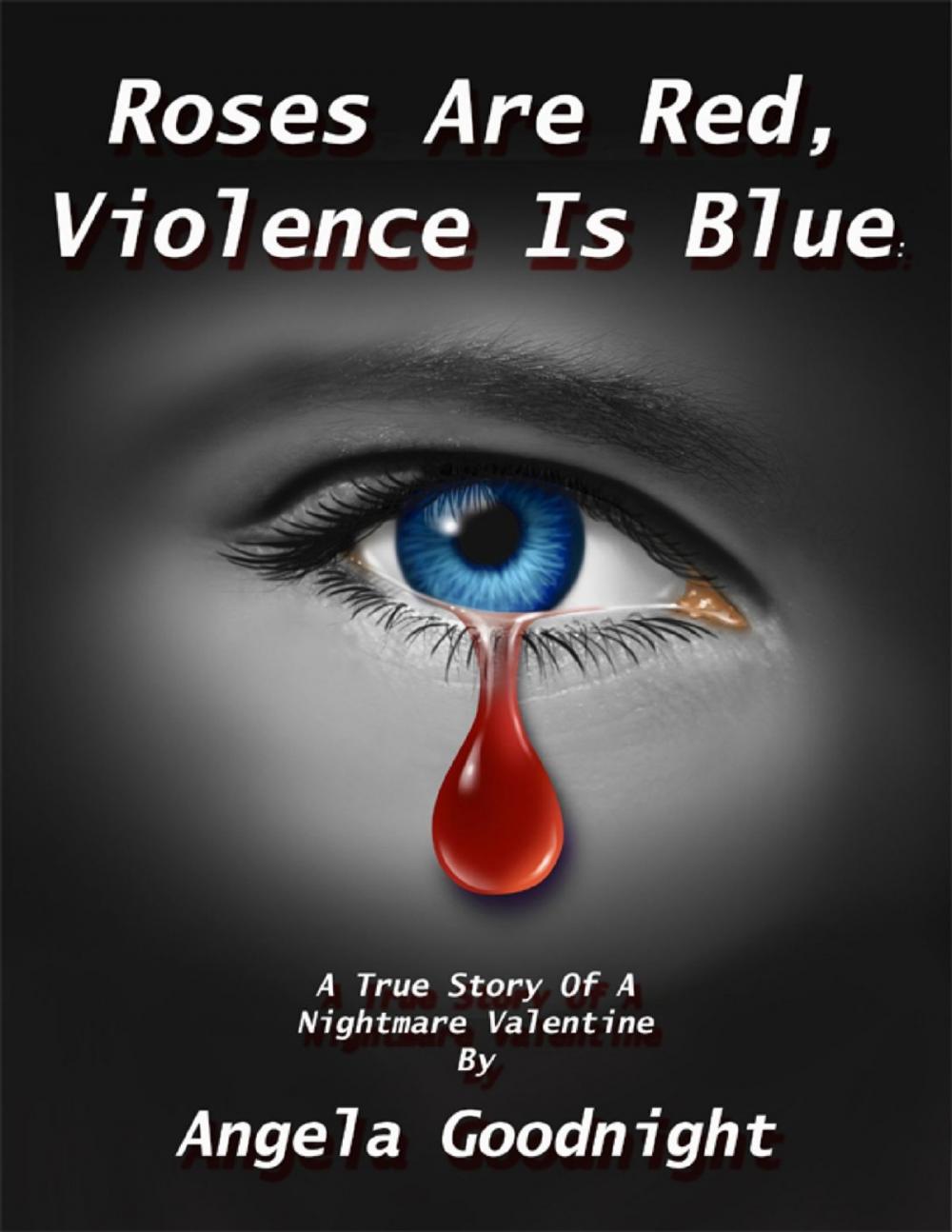 Big bigCover of Roses Are Red, Violence Is Blue: A True Story of a Nightmare Valentine By