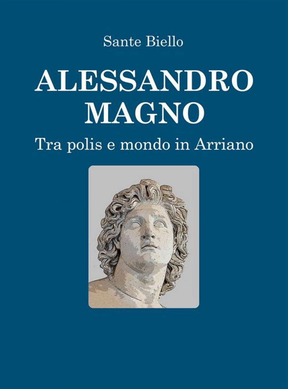 Big bigCover of Alessandro Magno tra Polis e Mondo in Arriano