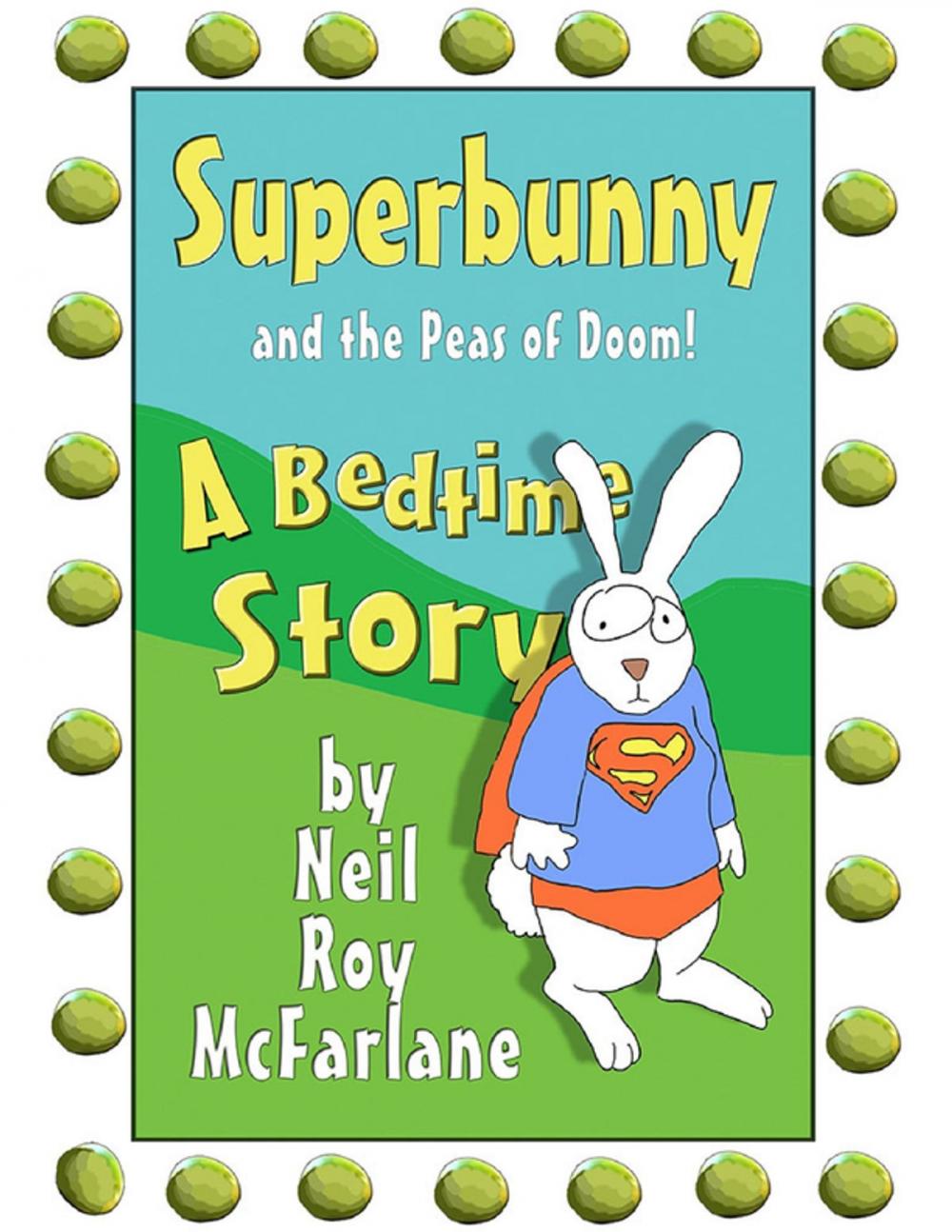 Big bigCover of Superbunny and the Peas of Doom