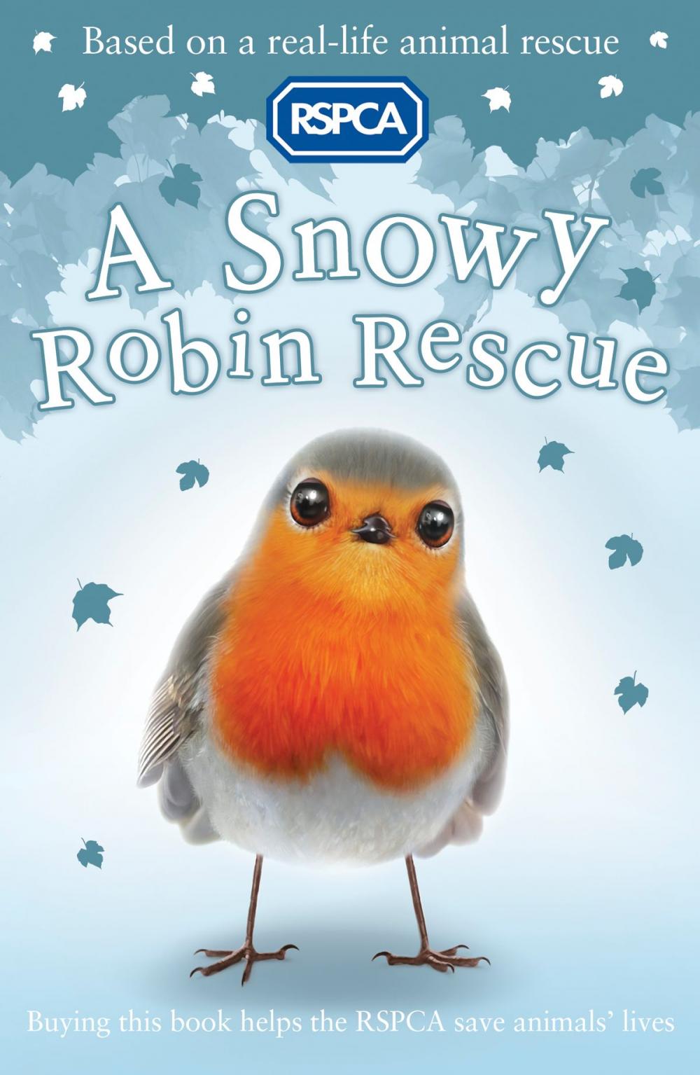 Big bigCover of RSPCA: A Snowy Robin Rescue