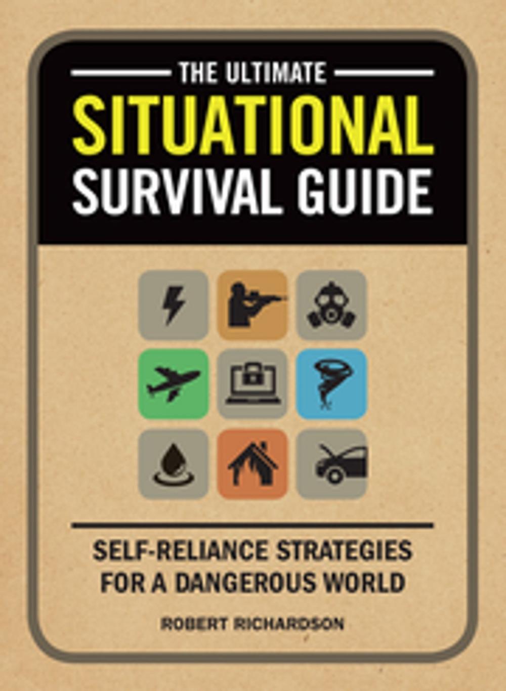 Big bigCover of The Ultimate Situational Survival Guide