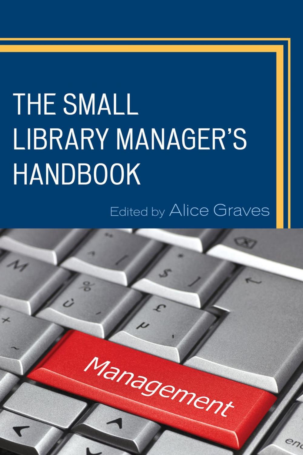 Big bigCover of The Small Library Manager's Handbook