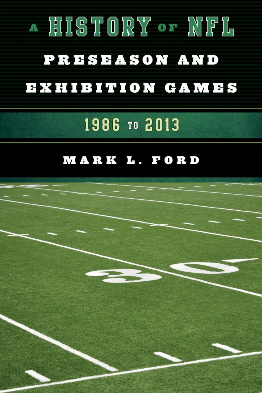 Big bigCover of A History of NFL Preseason and Exhibition Games