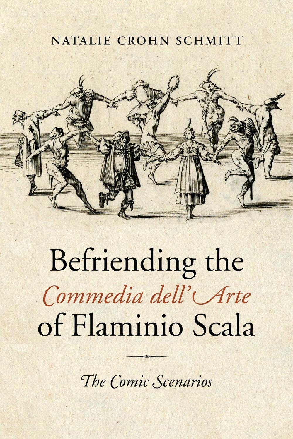 Big bigCover of Befriending the Commedia dell'Arte of Flaminio Scala