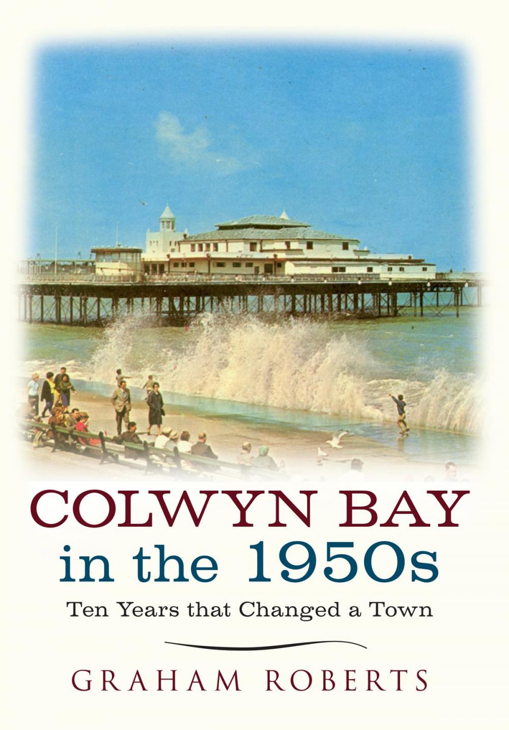 Big bigCover of Colwyn Bay In The 1950s