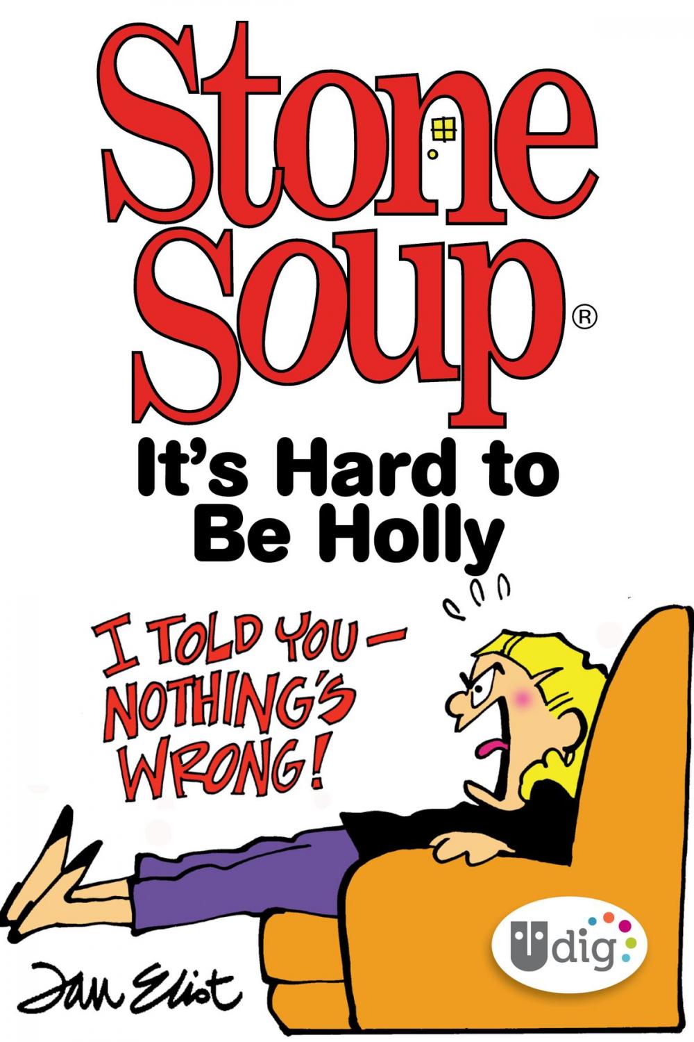 Big bigCover of Stone Soup: It's Hard to Be Holly