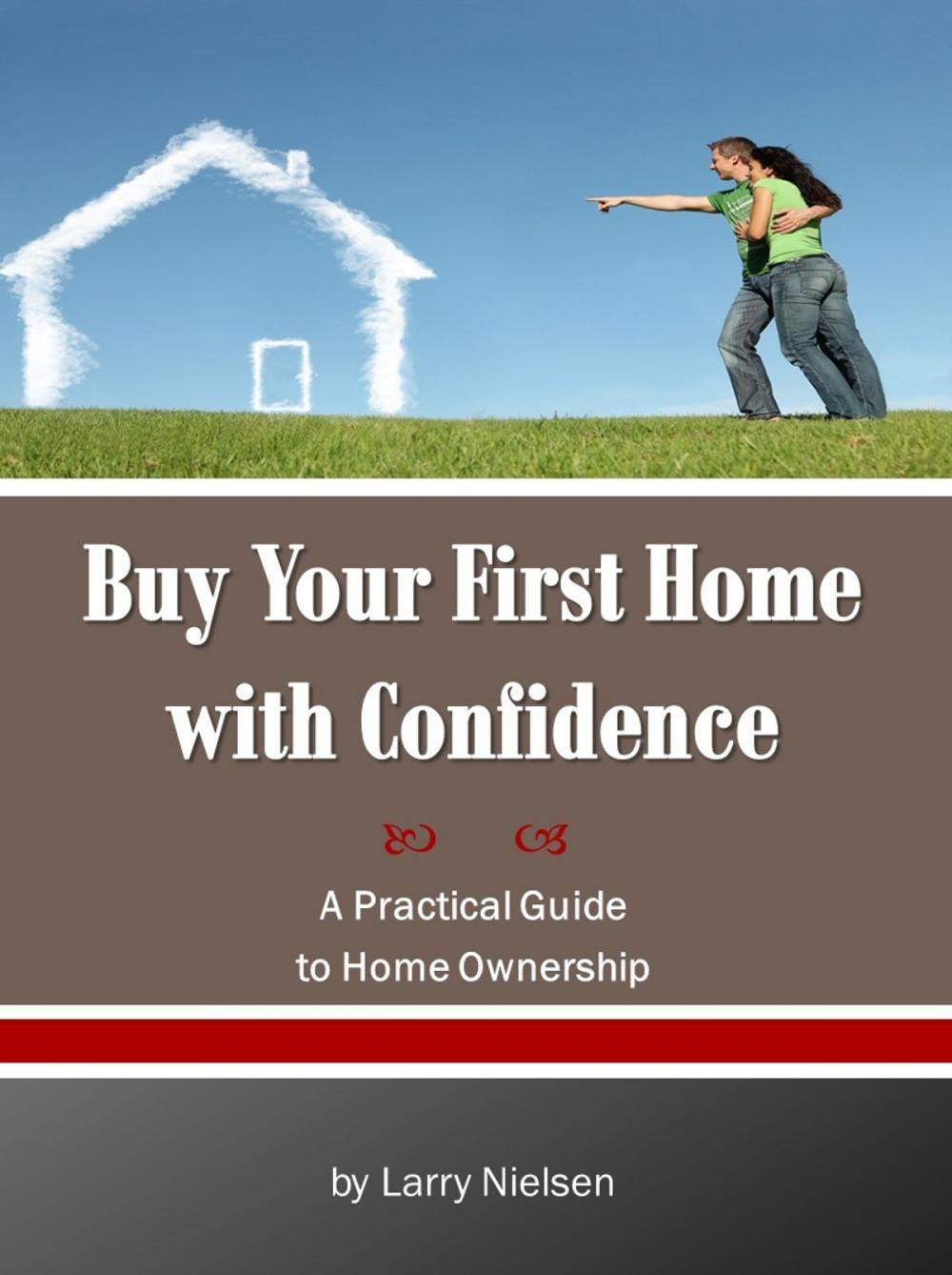 Big bigCover of Buy Your First Home with Confidence