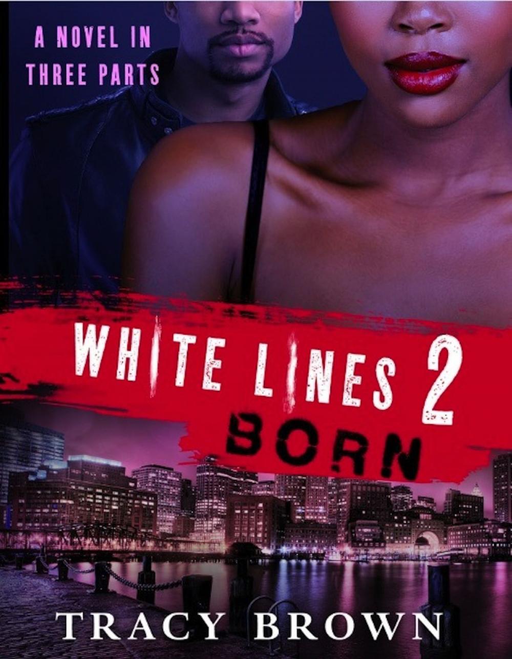 Big bigCover of White Lines 2: Born