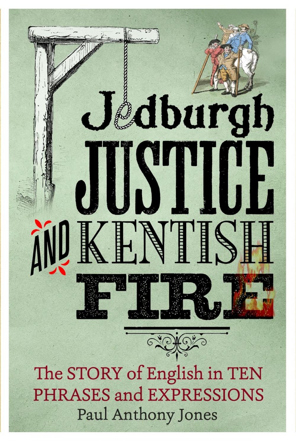 Big bigCover of Jedburgh Justice and Kentish Fire