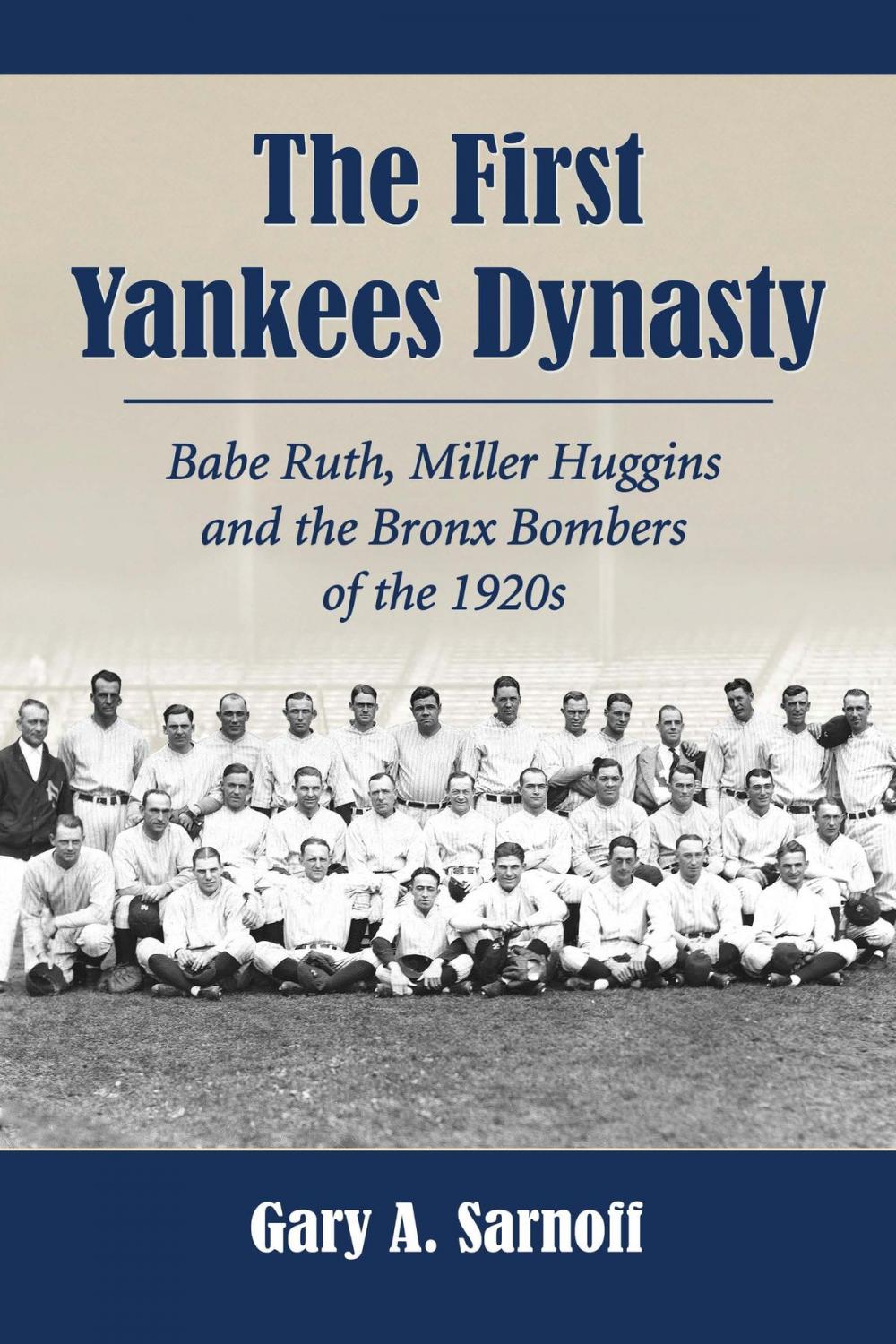 Big bigCover of The First Yankees Dynasty