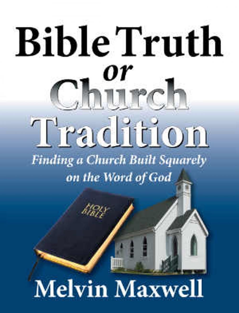 Big bigCover of Bible Truth or Church Tradition