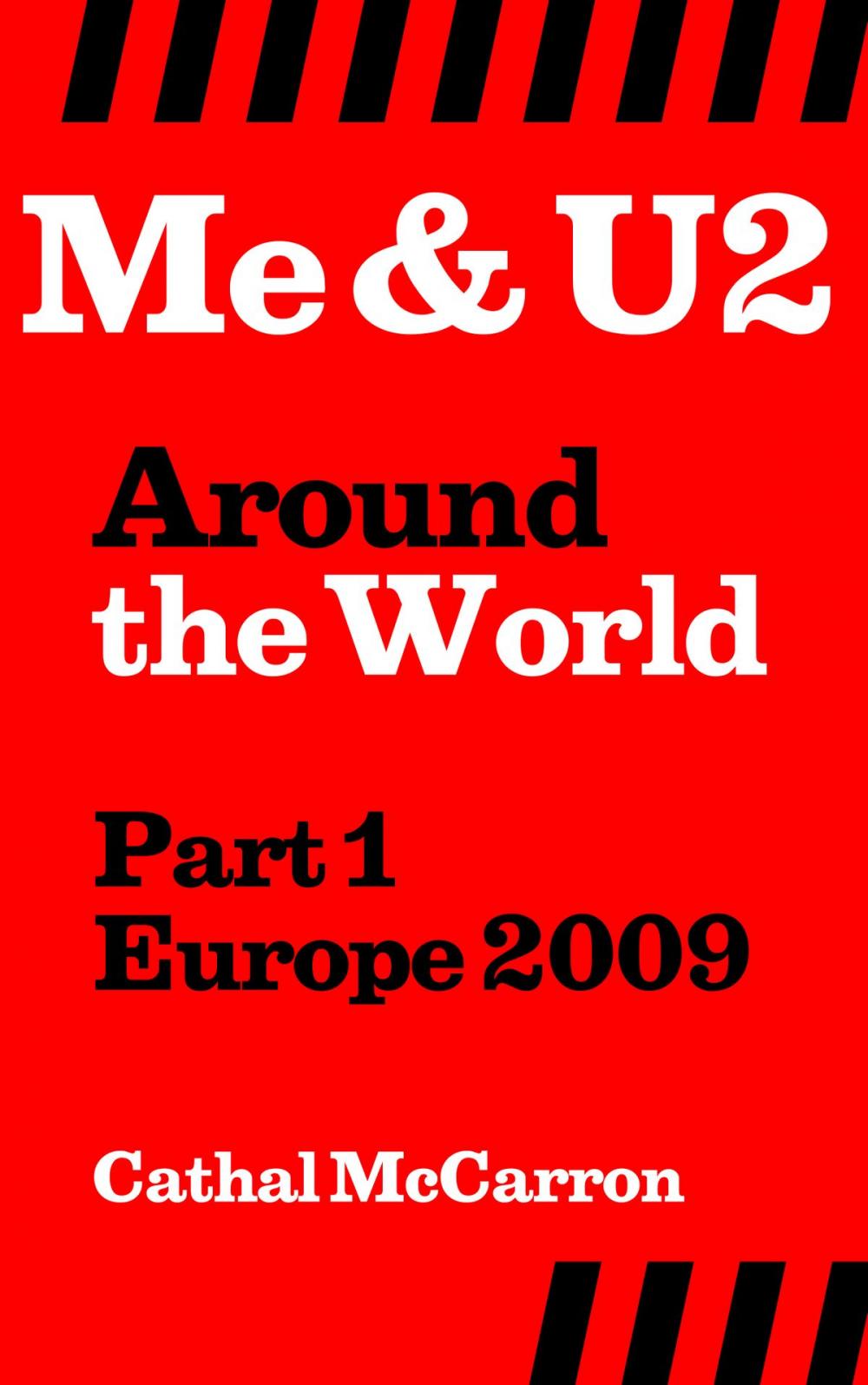 Big bigCover of Me & U2 Around the World - Part 1 - Europe 2009