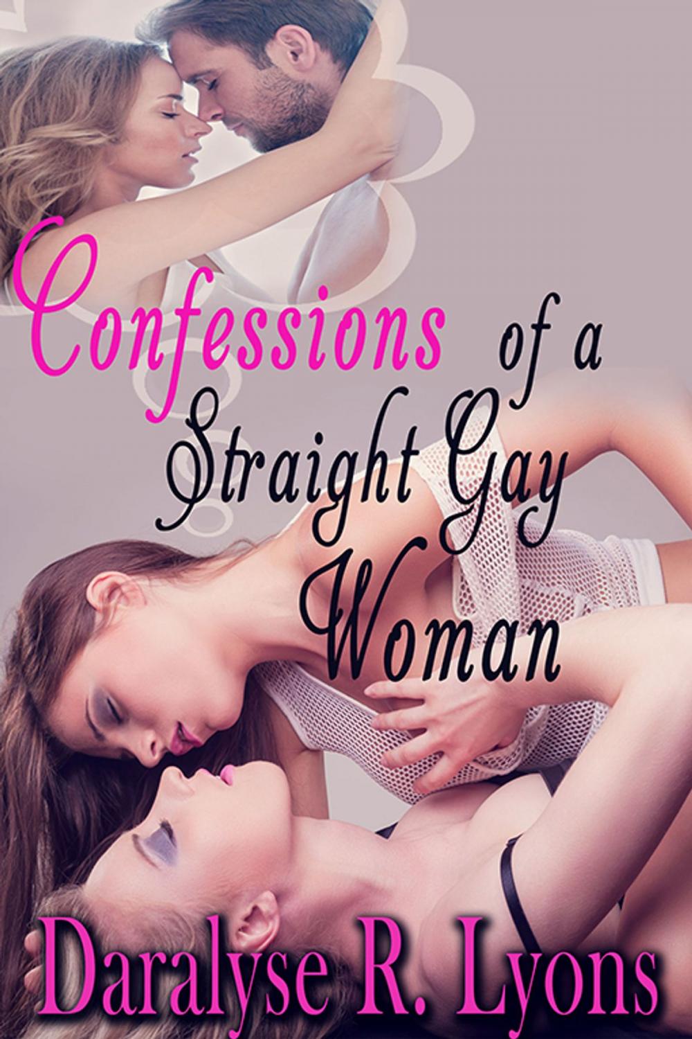 Big bigCover of Confessions of a Straight Gay Woman