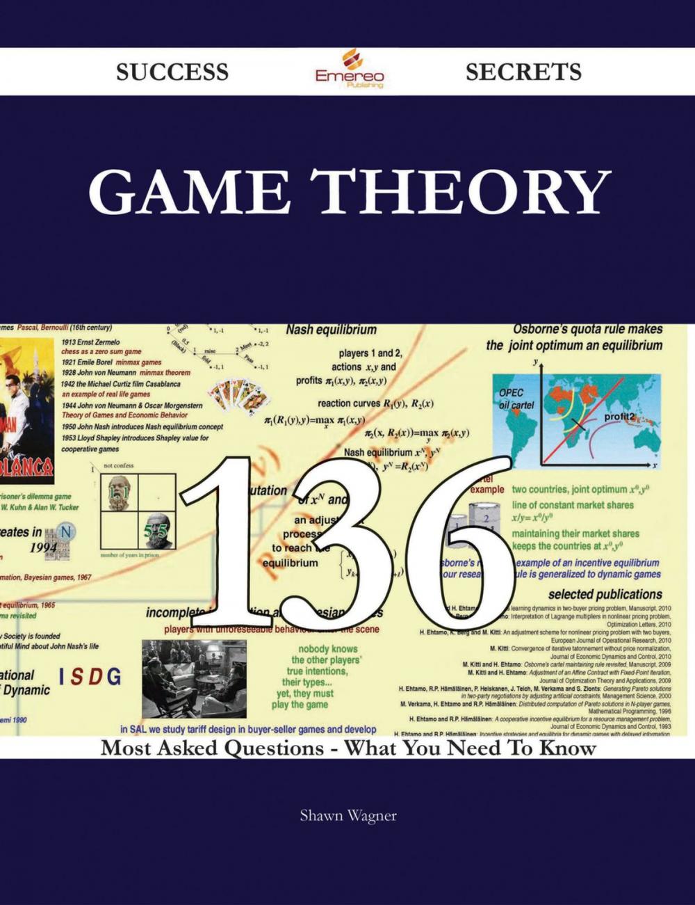 Big bigCover of Game Theory 136 Success Secrets - 136 Most Asked Questions On Game Theory - What You Need To Know