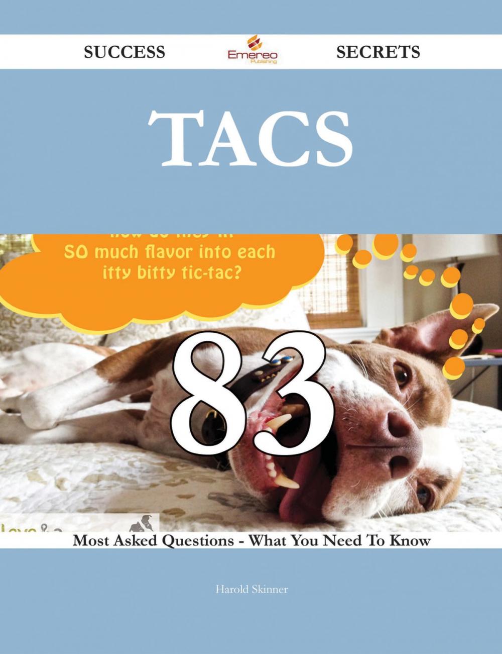 Big bigCover of TACS 83 Success Secrets - 83 Most Asked Questions On TACS - What You Need To Know