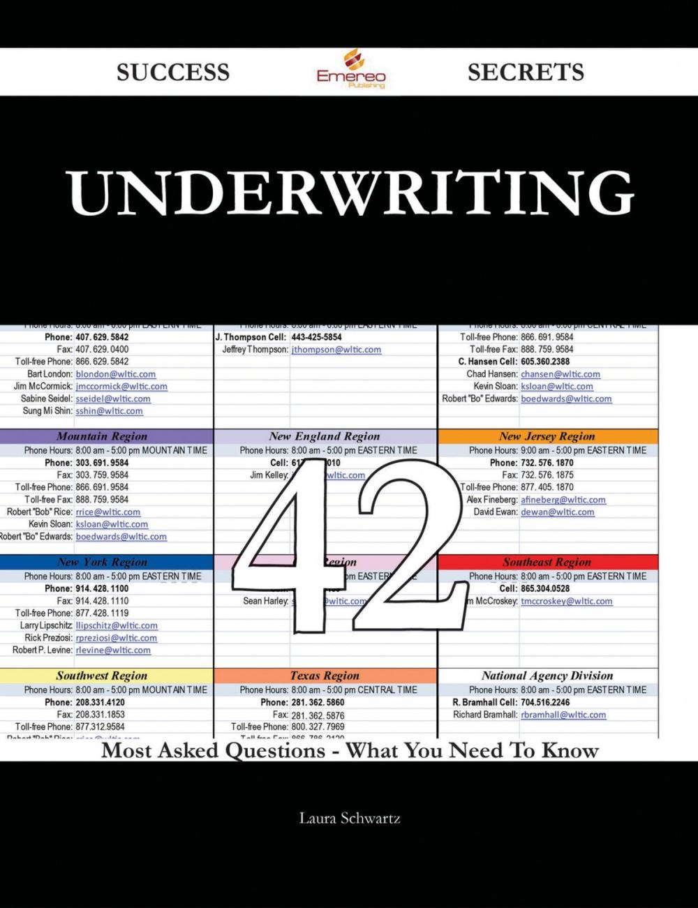 Big bigCover of Underwriting 42 Success Secrets - 42 Most Asked Questions On Underwriting - What You Need To Know