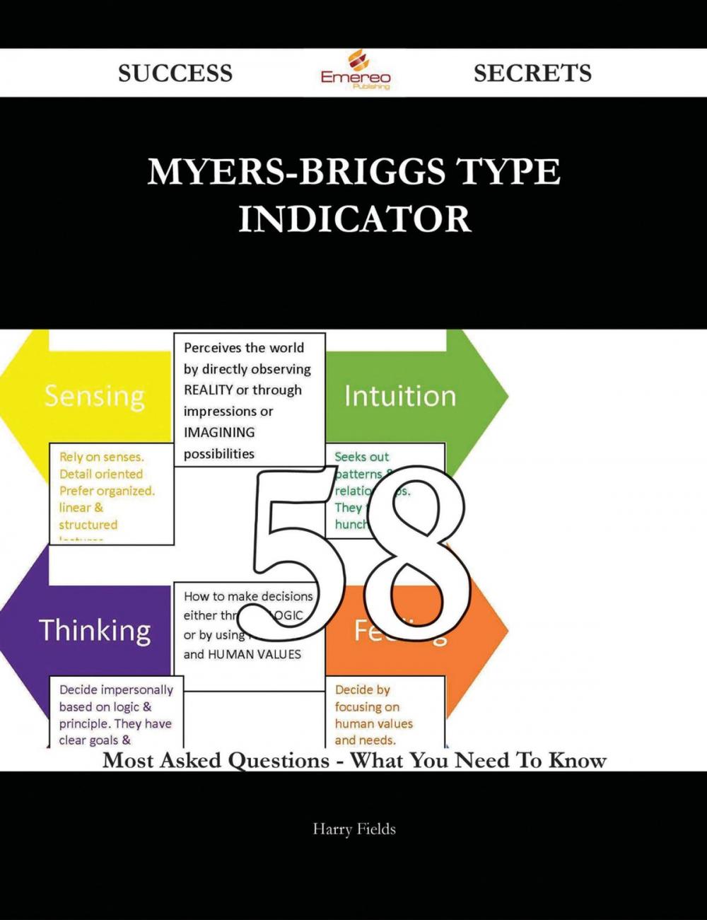 Big bigCover of myers-briggs type indicator 58 Success Secrets - 58 Most Asked Questions On myers-briggs type indicator - What You Need To Know