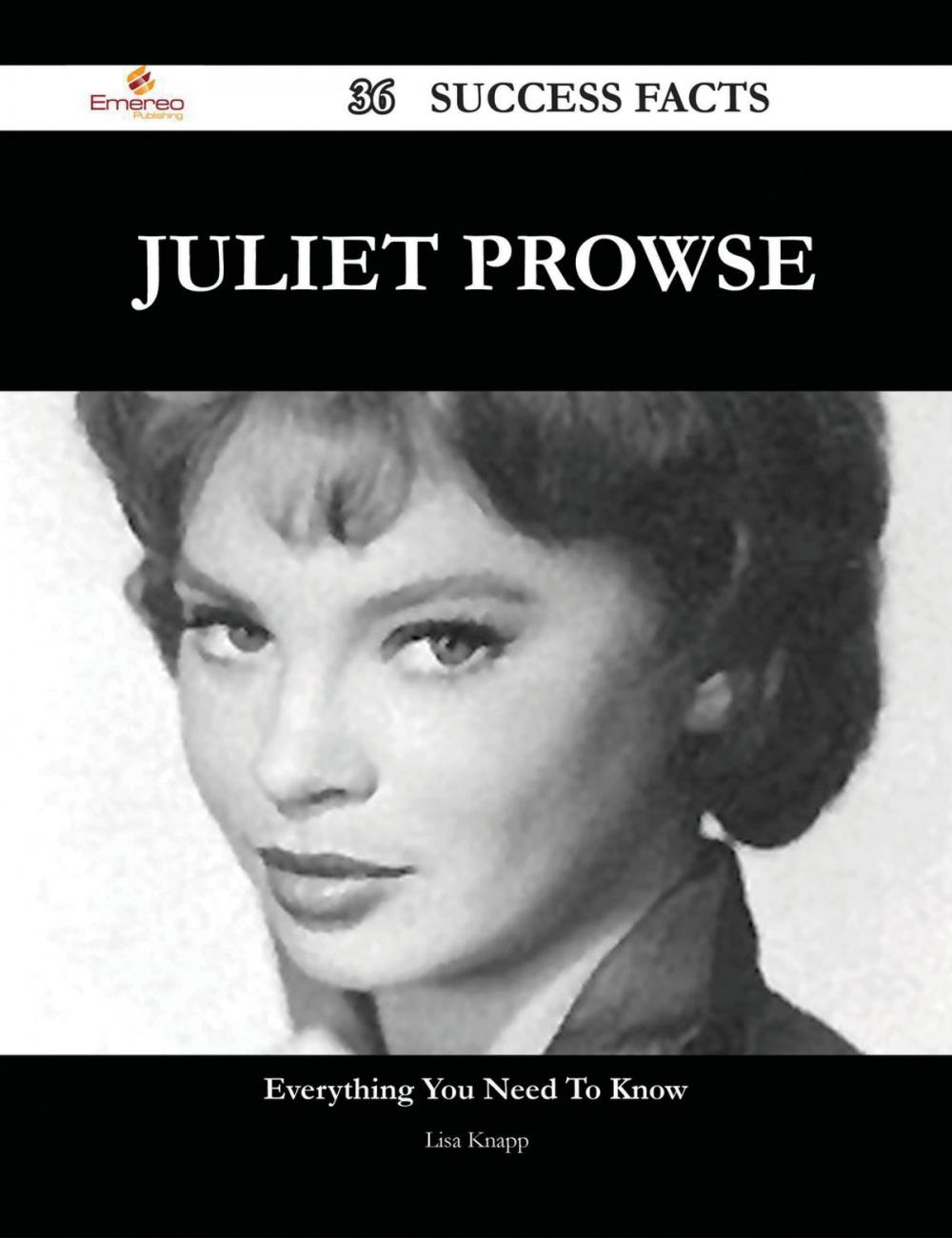 Big bigCover of Juliet Prowse 36 Success Facts - Everything you need to know about Juliet Prowse