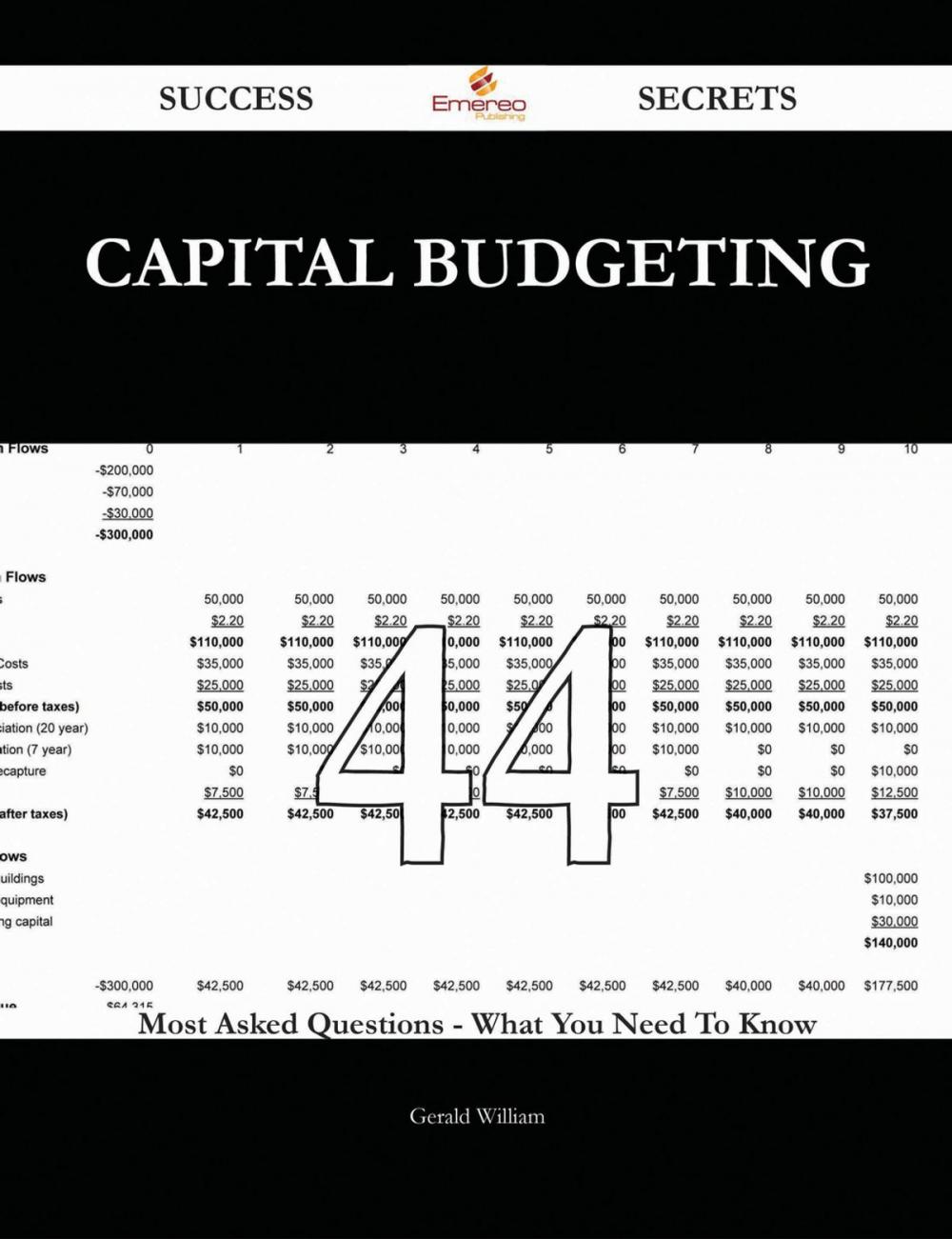 Big bigCover of Capital Budgeting 44 Success Secrets - 44 Most Asked Questions On Capital Budgeting - What You Need To Know