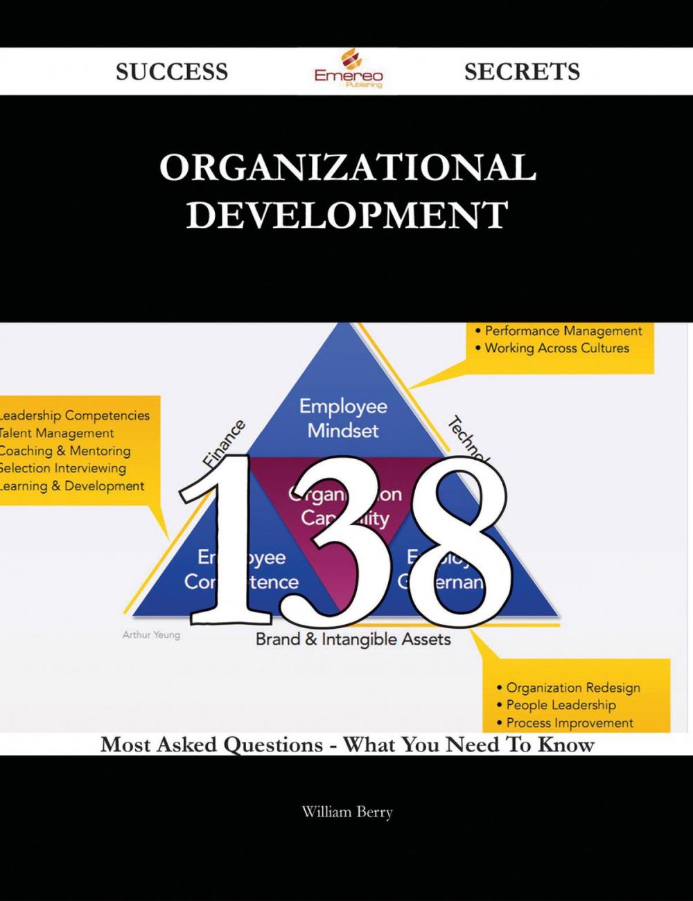 Big bigCover of Organizational Development 138 Success Secrets - 138 Most Asked Questions On Organizational Development - What You Need To Know