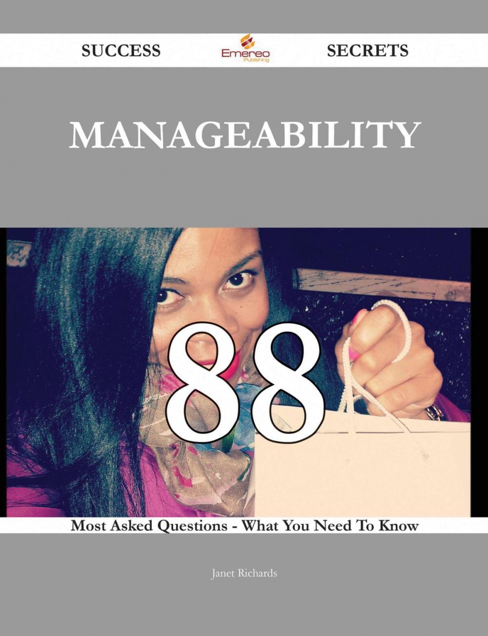 Big bigCover of Manageability 88 Success Secrets - 88 Most Asked Questions On Manageability - What You Need To Know