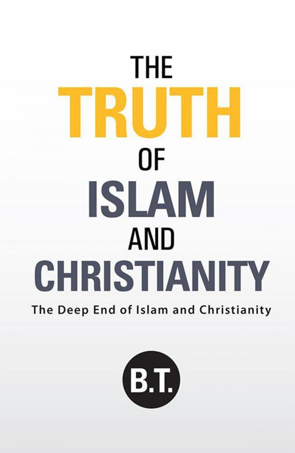 Big bigCover of The Truth of Islam and Christianity