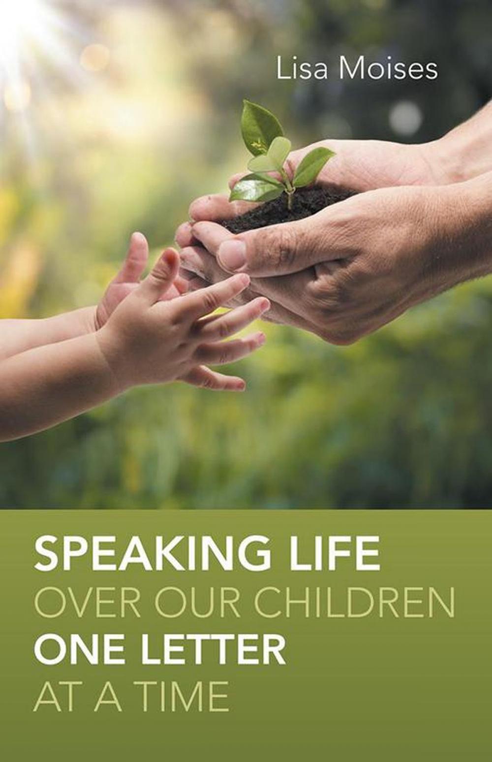 Big bigCover of Speaking Life over Our Children One Letter at a Time