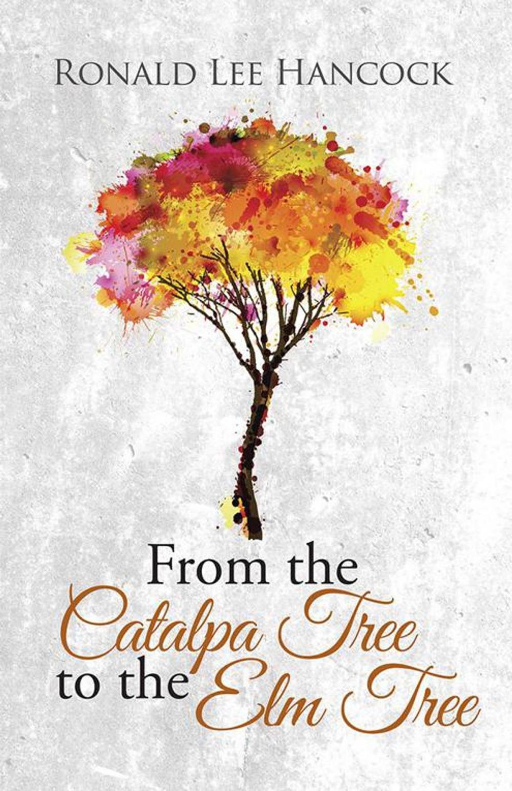 Big bigCover of From the Catalpa Tree to the Elm Tree