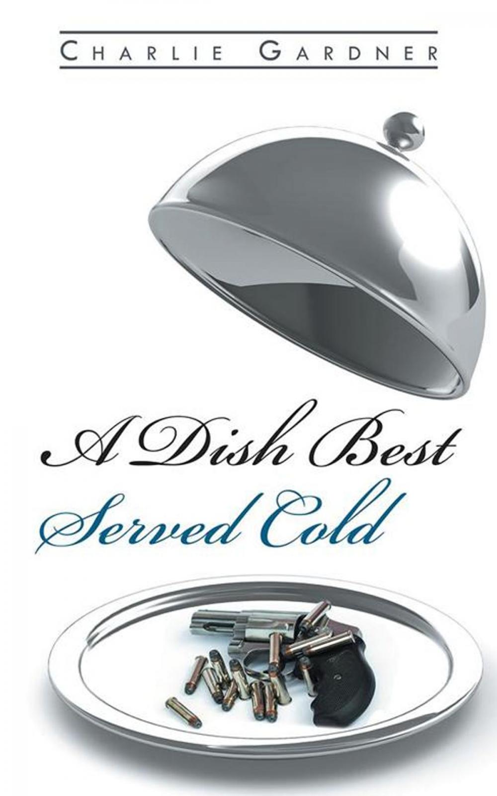 Big bigCover of A Dish Best Served Cold