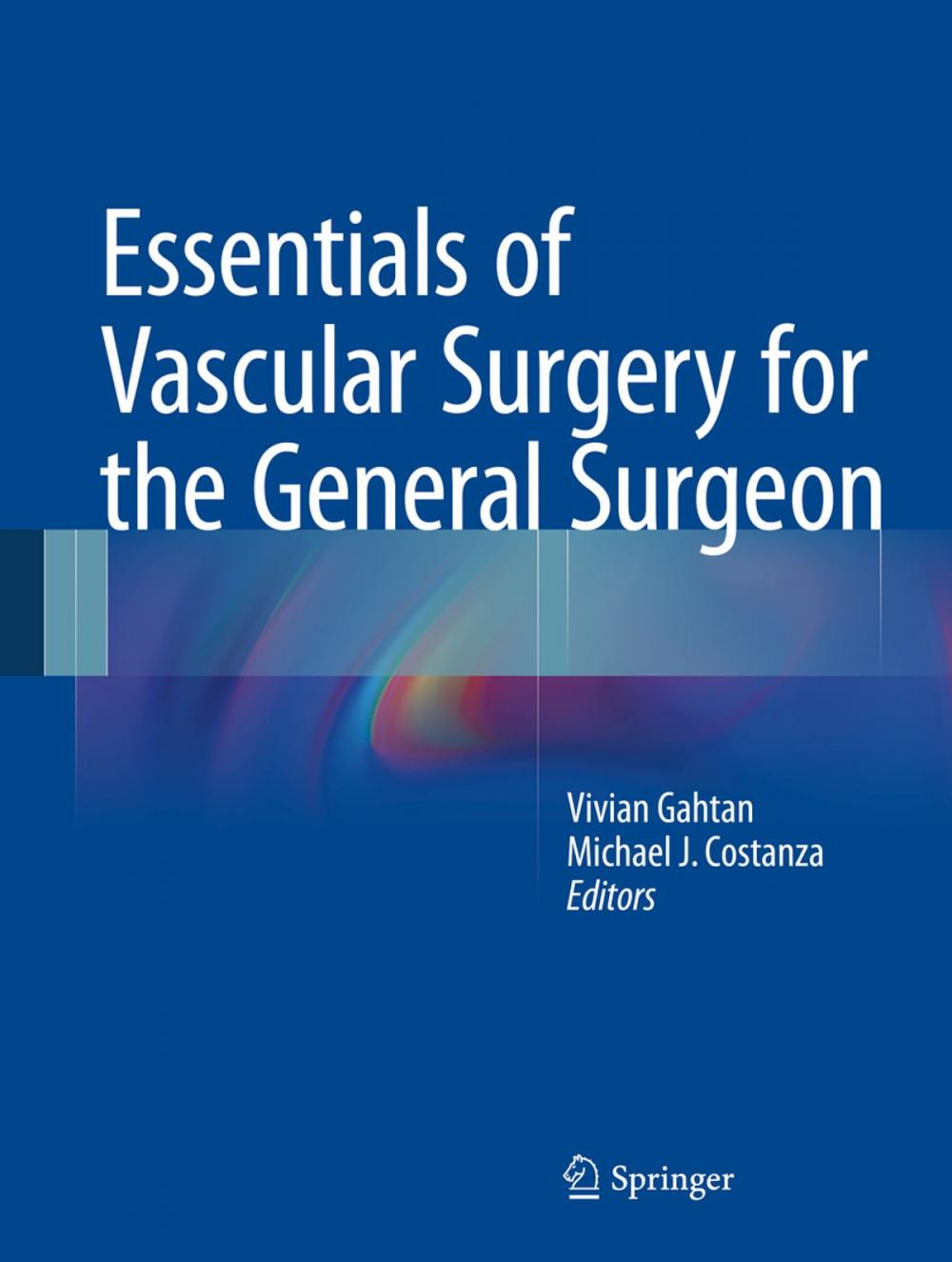 Big bigCover of Essentials of Vascular Surgery for the General Surgeon